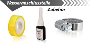 Wasseranschlussteile Zubehör